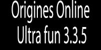 Origines Online | Ultra Fun 3.3.5 - niveau 255