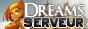 Dreams-Serveur Items 2.9/1 VOTE=1 ITEM bou²/trophé 2.10/para/roli grat